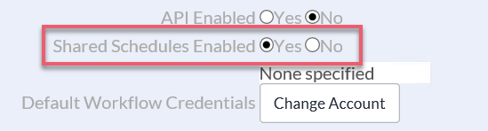 Toggle Enable Shared Schedules to Yes.  