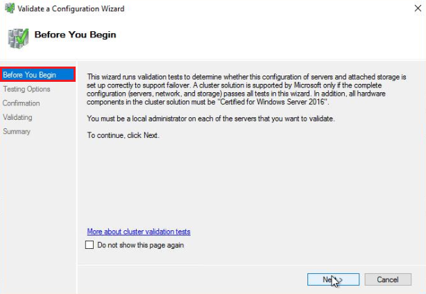 After you select Next on the Validation Warning screen, the Validate a Configuration Wizard will be launched.