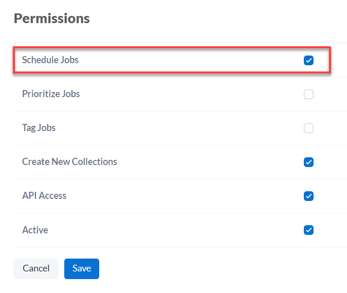 In the Permissions section, select Edit, then check the Schedule Jobs box.